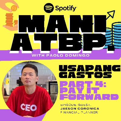 Usapang Gastos Series Part 4: Pay It Forward Usapang Gastos Series Part 4: Pay It Forward