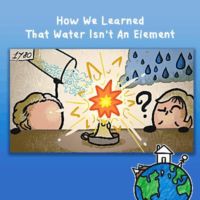 How We Learned That Water Isn't An Element