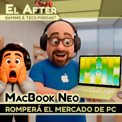 💻🔥 Apple quiere destruir el mercado de laptops con MacBook Neo | El After: Gaming & Tech Podcast🎮 (T.2026, E.10) 💻🔥 Apple quiere destruir el mercado de laptops con MacBook Neo | El After: Gaming & Tech Podcast🎮 (T.2026, E.10)
