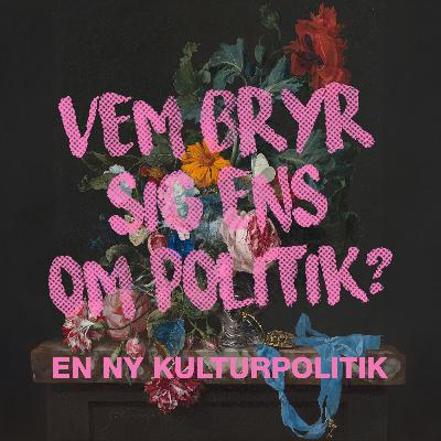 8: En ny kulturpolitik