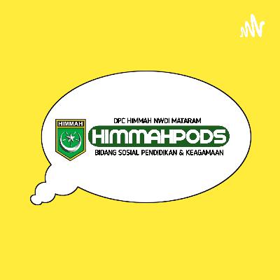 HIMMAHPODS#4 - Epilog "Maulanasyaikh & Kartini" | Ketua HIMMAWATI HIMMAH NWDI Cabang Lombok Timur