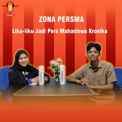 Eps.1 Zona Persma | Lika-liku Jadi Pers Mahasiswa Kronika