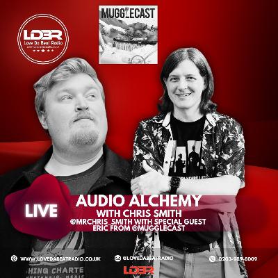 Audio Alchemy EP23- Eric From Mugglecast