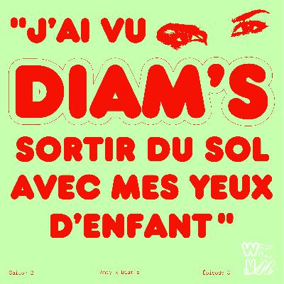 Women That Made You x Andy #3 «J’ai vu Diam’s sortir du sol avec mes yeux d’enfant »