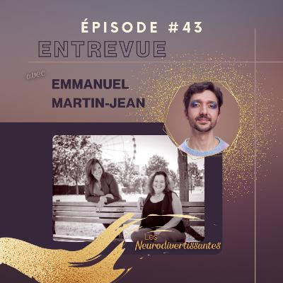 Épisode 43 - Changer le monde un inconfort à la fois avec Emmanuel Martin-Jean