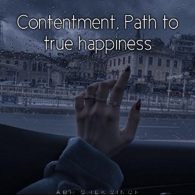 Contentment, Path to true happiness