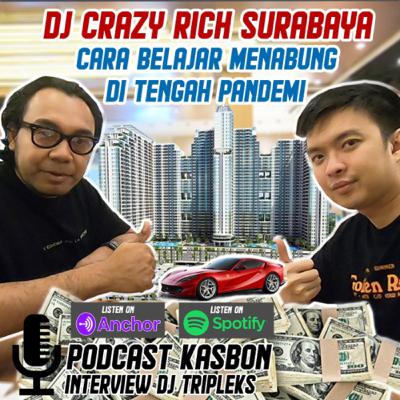 KASBON - interview Dj Tripleks ( Dj crazy rich surabaya)