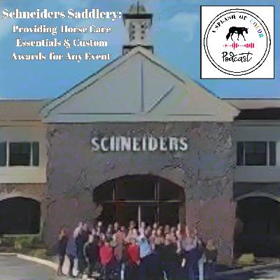 Episode 25: Schneiders Saddlery- Providing Horse Care Essentials & Custom Awards for Any Event Episode 25: Schneiders Saddlery- Providing Horse Care Essentials & Custom Awards for Any Event