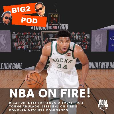 BIG2 POD: Nets VARRENDO o Bucks, Trae Young ANULADO, Selesuns ON FIRE e Donovan Mitchell DOMINANDO BIG2 POD: Nets VARRENDO o Bucks, Trae Young ANULADO, Selesuns ON FIRE e Donovan Mitchell DOMINANDO