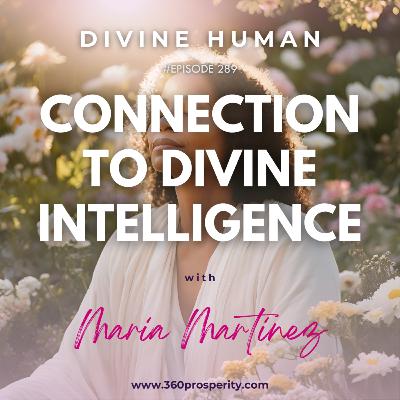 Episode 289 Connection to Divine Intelligence