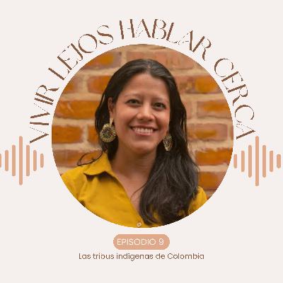 9.- Las tribus indígenas de Colombia 9.- Las tribus indígenas de Colombia