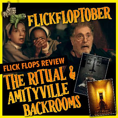 Episode 143 - FlickFloptober 2025 - The Ritual (2025) & Amityville Backrooms (2024) Reviews Episode 143 - FlickFloptober 2025 - The Ritual (2025) & Amityville Backrooms (2024) Reviews