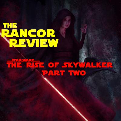 EP.10 The Rise of Skywalker Part 2