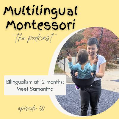 50. Bilingualism at 12 months: Meet Samantha