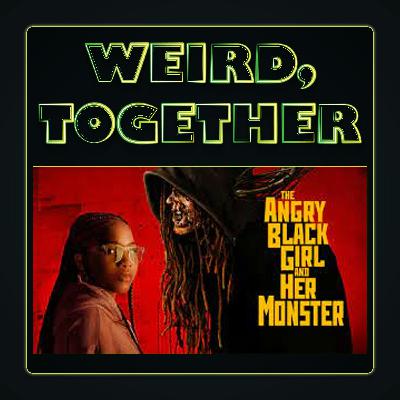 The Angry Black Girl and Her Monster