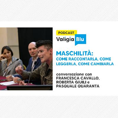 Maschilità: come raccontarla, come leggerla, come cambiarla