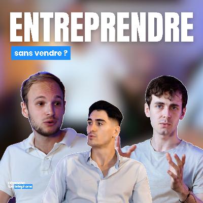 Entreprendre sans vendre ? - Décroche ton téléphone