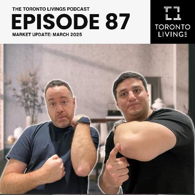 Numbers & Nibbles A Toronto Real Estate Market Breakdown for March | Episode 87