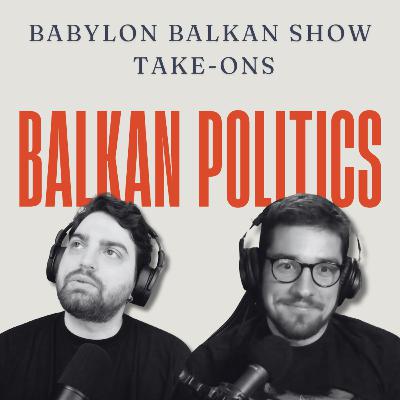 Dusan and Onat discuss politics in the Balkans | Babylon Balkan Show Take-Ons #001