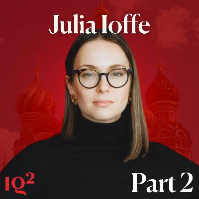 Julia Ioffe and Clarissa Ward on Putin, Russia and the Women Fighting For A Better Future (Part Two)