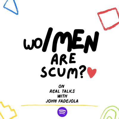 Wo/Men Are Scum?