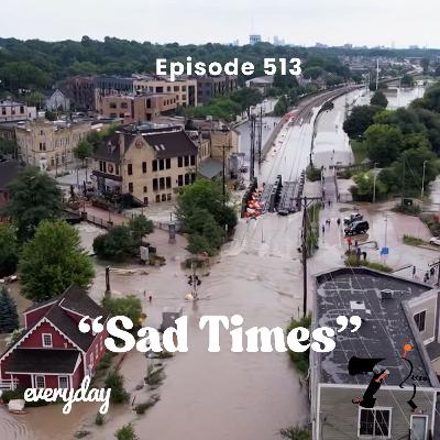 Season 10 Episode 513 “Sad Times”