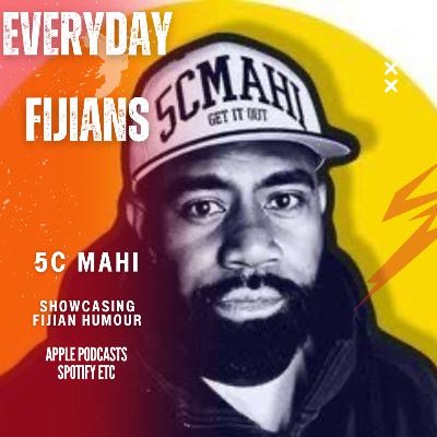 5c Mahi- Showcasing Fijian Humour 5c Mahi- Showcasing Fijian Humour