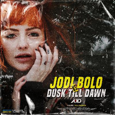 DJ AKD - Jodi Bolo VS Dusk Till Dawn