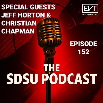 The SDSU Podcast Episode 152: Special Guests Jeff Horton and Christian Chapman