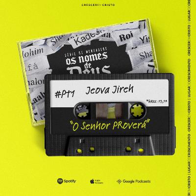 OS NOMES DE DEUS Pt1 Jeová Jireh // Pr Fernando Oliveira OS NOMES DE DEUS Pt1 Jeová Jireh // Pr Fernando Oliveira