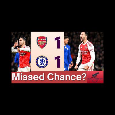 Chelsea 1-1 Arsenal | Tough Match But Was It A Missed Chance? | Arsenal Draw Despite Red Card Advantage Chelsea 1-1 Arsenal | Tough Match But Was It A Missed Chance? | Arsenal Draw Despite Red Card Advantage