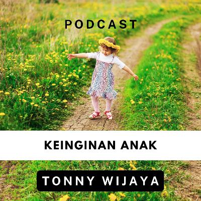 KEINGINAN ANAK ?