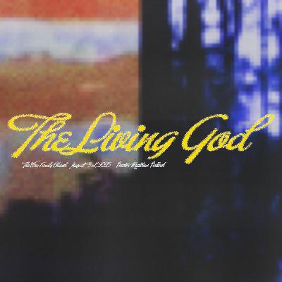 The Living God | Matthew Pollock