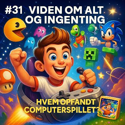 #31 Hvem opfandt computerspillet? #31 Hvem opfandt computerspillet?