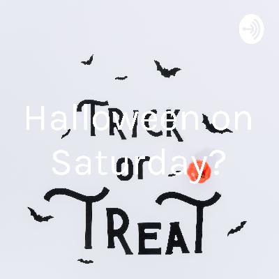 Why Halloween Should Be Moved to Saturday