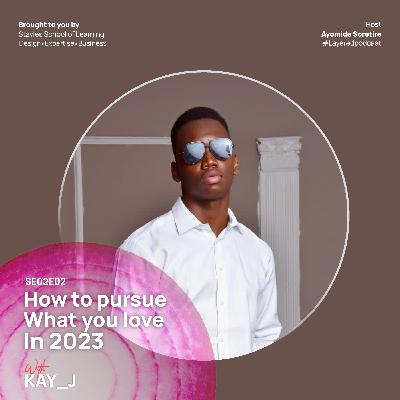 How to pursue what you love How to pursue what you love