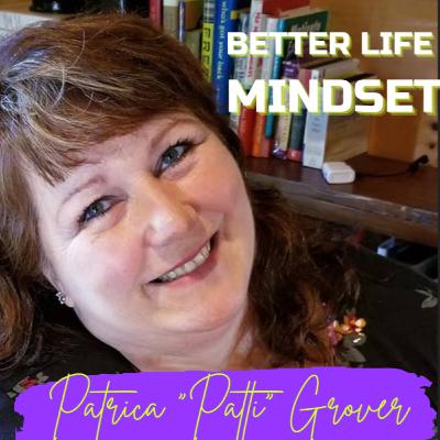 Better Life Mindset! Better Life Mindset!