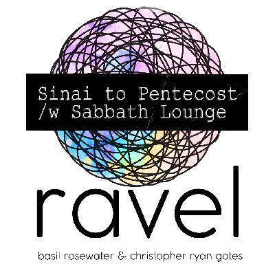 From Sinai to Pentecost w/ Sabbath Lounge