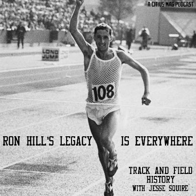 Ron Hill's Legacy Is Everywhere