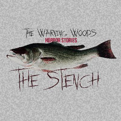 The Stench (Part 2)