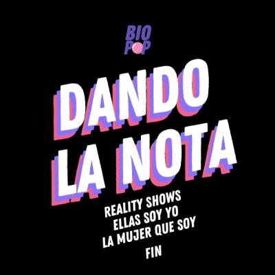 Dando La Nota 033 - Reality shows | Gloria Trevi | La mujer que soy