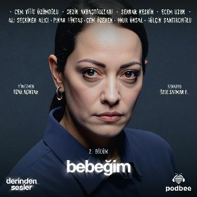 2. Bölüm I Bebeğim 2. Bölüm I Bebeğim