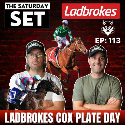 THE SATURDAY SET EP 113: COX PLATE DAY!