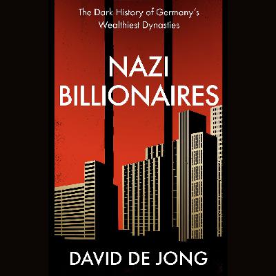 Nazi billionaires - interview with David de Jong