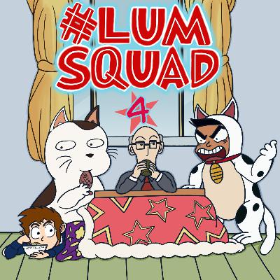 #LumSquad #04: "New Year, New Chapters, New Podcast!"