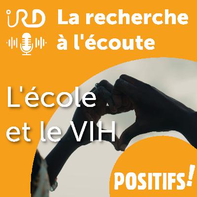 Positifs ! L’école et le VIH Positifs ! L’école et le VIH