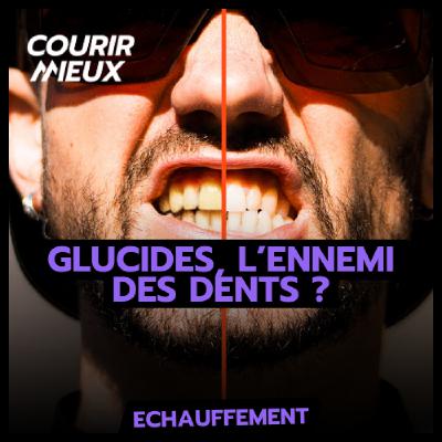 [ÉCHAUFFEMENT] Caries chez 44% des traileurs, glucides = ennemi des dents ?