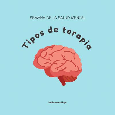 Semana de la salud mental: Tipos de terapia