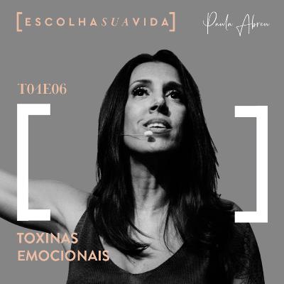 T04EP06 - Toxinas emocionais T04EP06 - Toxinas emocionais