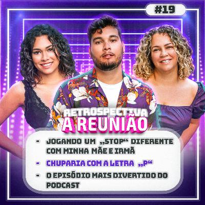#19 Jogando um "Stop" diferente com minha mãe e Irmã | Retrospectiva A Reunião